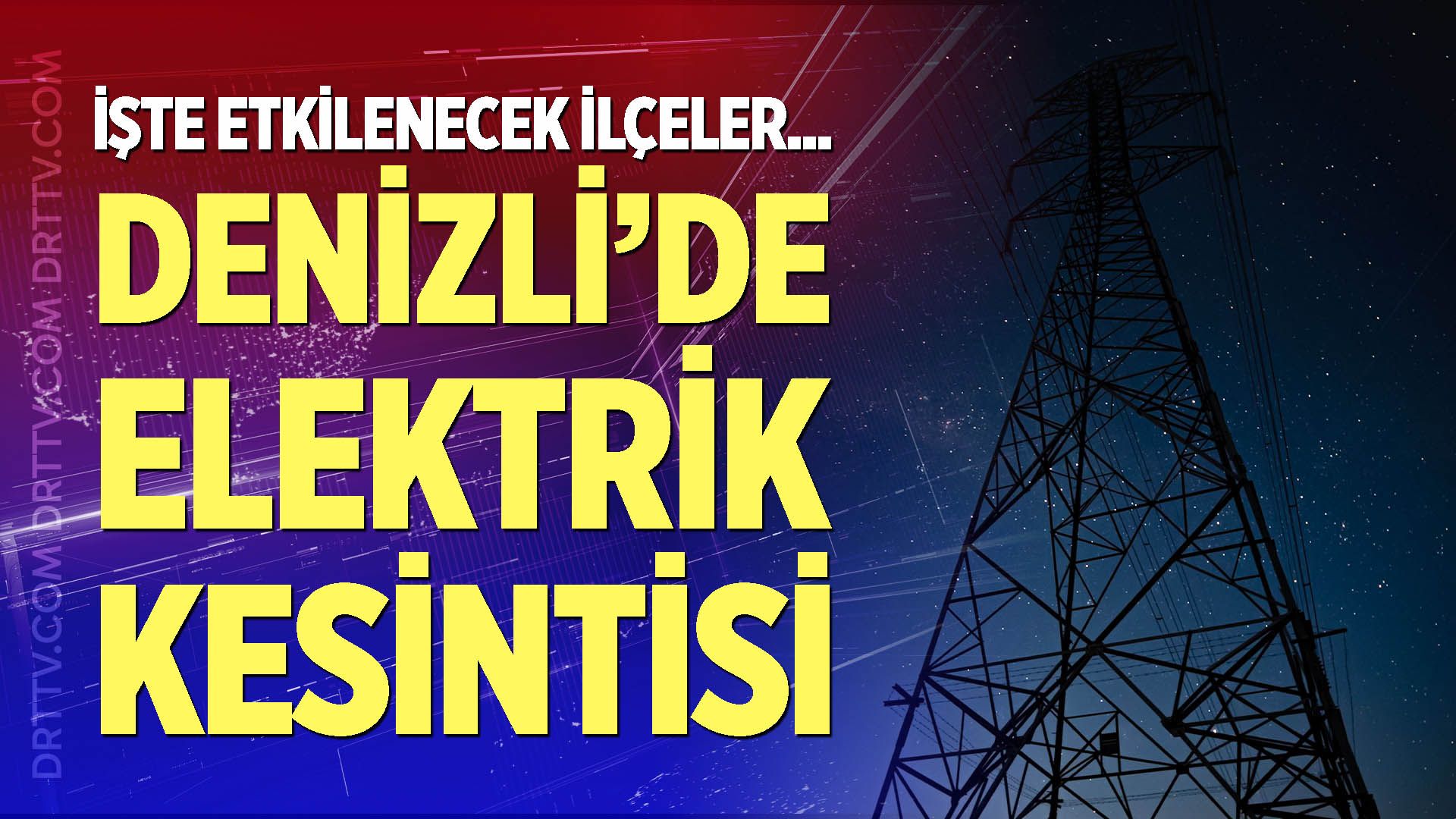 Denizli elektrik kesintisi – 1 Kasım 2026