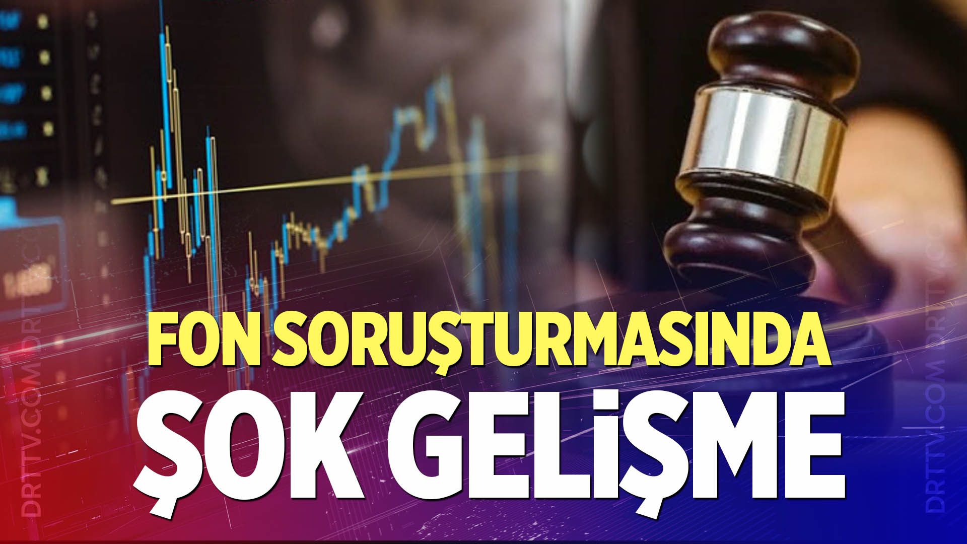 Fon Soruşturmasında Şok Gelişme
