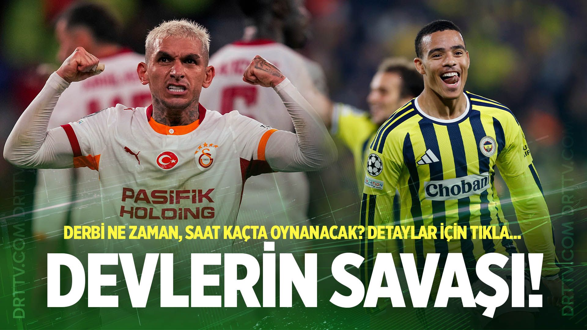 Galatasaray - Fenerbahçe maçı ne zaman, saat kaçta? İşte detaylar…