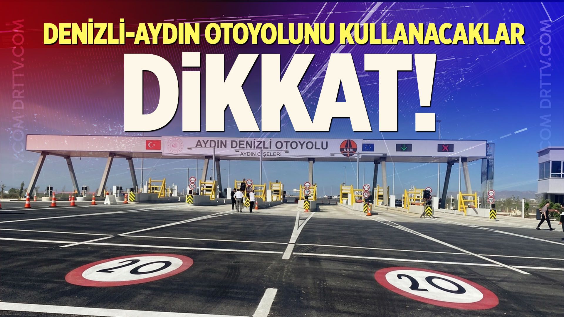Denizli-Aydın Otoyolunu Kullanacaklar Dikkat!