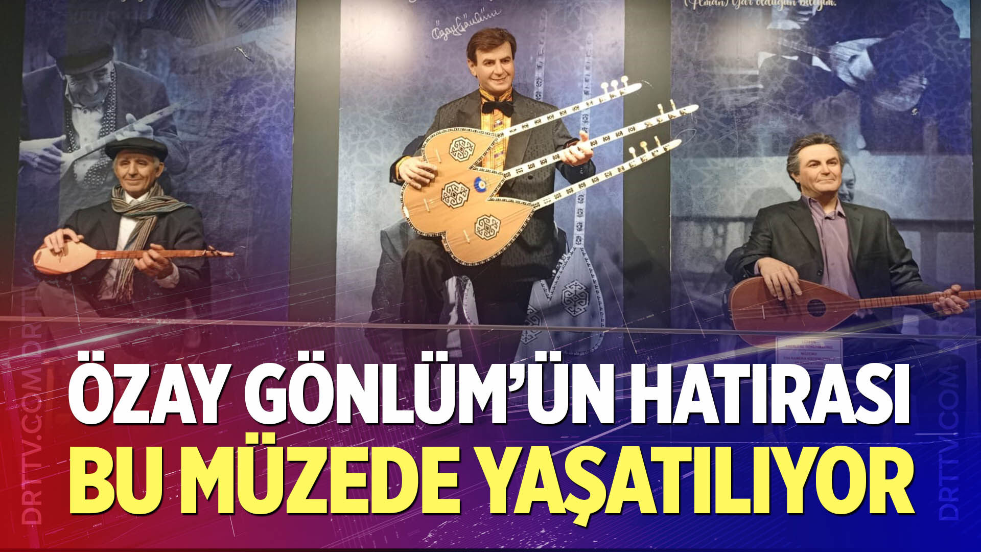 Özay Gönlüm'ün hatırası bu müzede yaşatılıyor