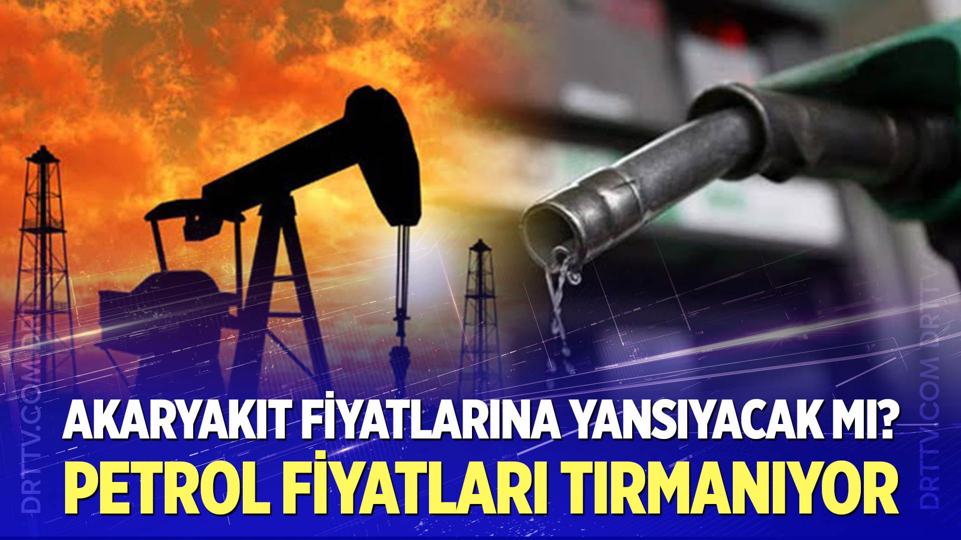 Petrol fiyatları tırmanıyor