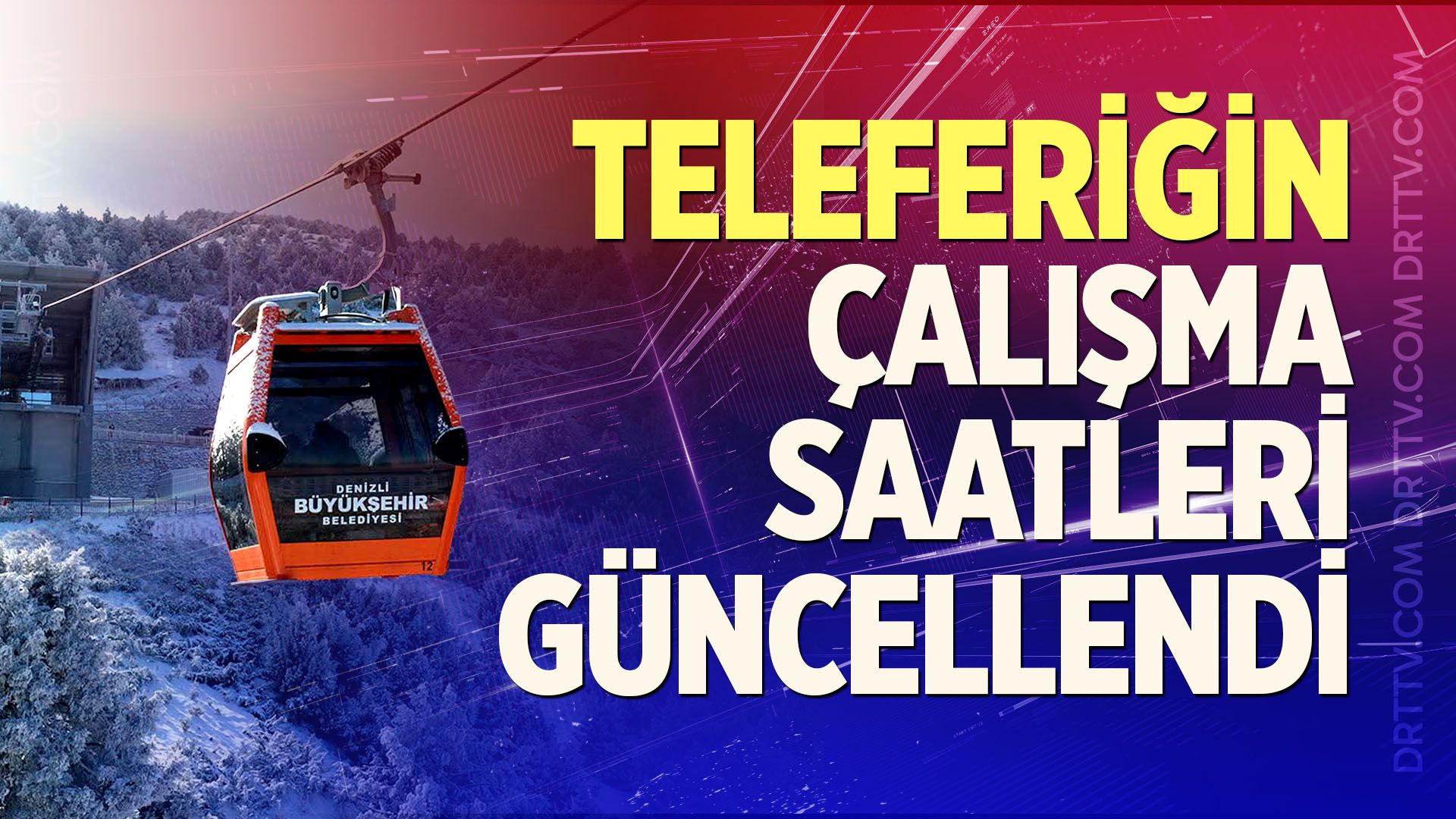 Denizli Teleferiğin Çalışma Saatleri Güncellendi