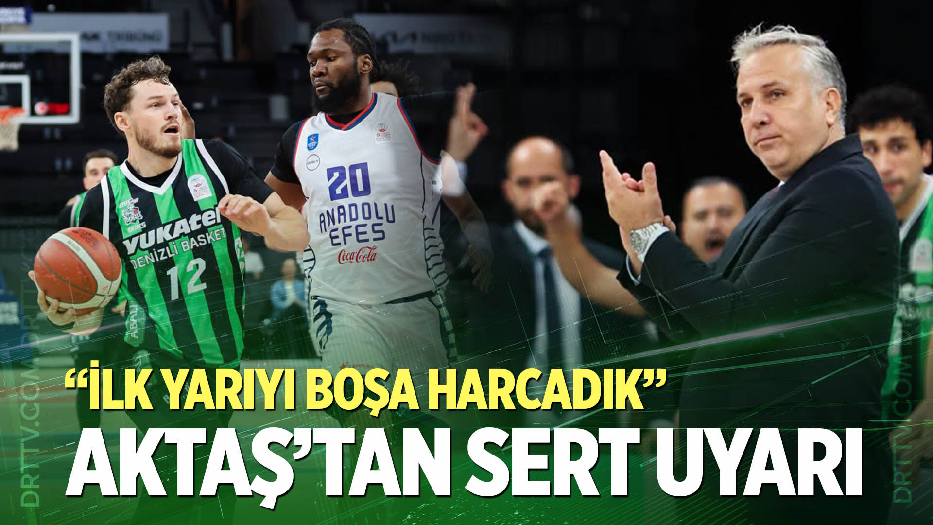 Zafer Aktaş; “İlk yarıyı boşa harcadık”